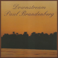 Paul Brandenberg - Downstream