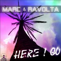 Marc & Ravolta - Here I Go
