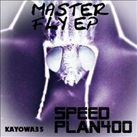 Speed Plan400 - Master Fly (Explicit)