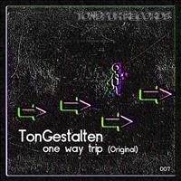 Tongestalten - One Way Trip (Original)