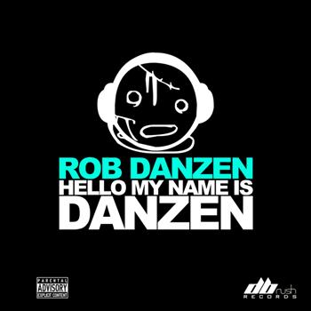 Rob Danzen - Hello My Name Is Danzen
