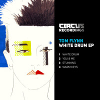 Tom Flynn - White Drum Ep
