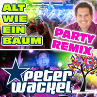 Peter Wackel - Alt wie ein Baum (Party Remix)