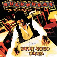 Buckwheat Zydeco - Five Card Stud