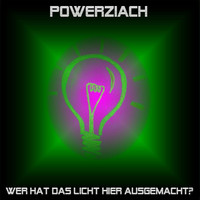 Powerziach - Wer hat das Licht hier ausgemacht (Radio Version)