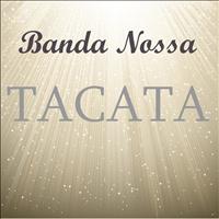 Banda Nossa - Tacata (Radio Version)