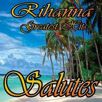 RiRi - Rihanna Greatest Hits (Salutes)