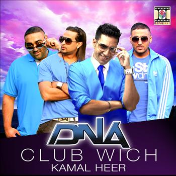 DNA - Club Wich (feat. Kamal Heer)