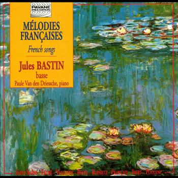 Jules Bastin - French Songs - Mélodies françaises