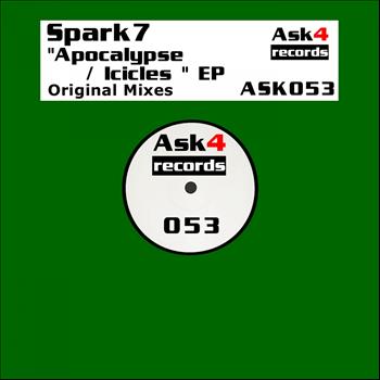 Spark7 - Apocalypse / Icicles