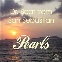 Dr. Beat From San Sebastian - Pearls
