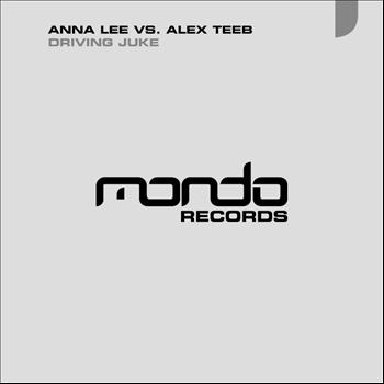 Anna Lee Vs. Alex Teeb - Driving Juke