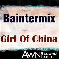 Baintermix - Girl Of China