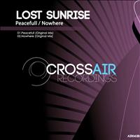 Lost Sunrise - Peacefull \ Nowhere