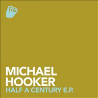 Michael Hooker - Half A Century EP
