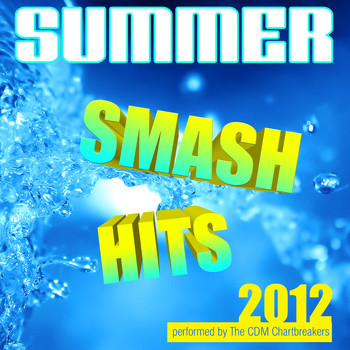 The CDM Chartbreakers - Summer Smash Hits 2012
