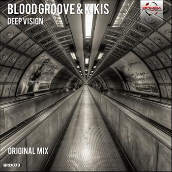 Blood Groove & Kikis - Deep Vision