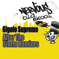 Gigolo Supreme - After The Storm [Remixes]