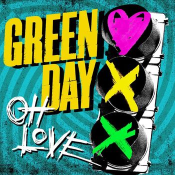 Green Day - Oh Love (Explicit)