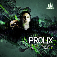 Prolix - On Like That EP