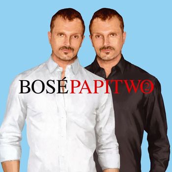 Miguel Bose - Papitwo (Deluxe)