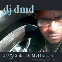 DJ DMD - #25BiblesOnMyDresser