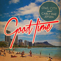Owl City, Carly Rae Jepsen - Good Time