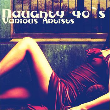 Various Artists - Naughty 40`s