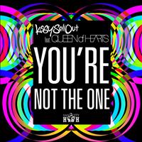 Kissy Sell Out feat. Queen of Hearts - You're Not the One