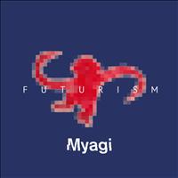 Myagi - Futurism