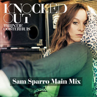 Trijntje Oosterhuis - Knocked Out (Sam Sparro Main Mix)