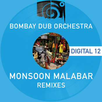 Bombay Dub Orchestra - Monsoon Malabar Remixes