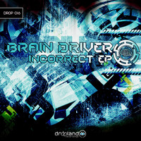 Brain Driver - Incorrect EP