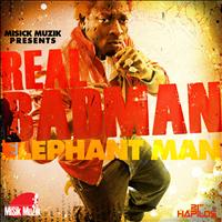 Elephant Man - Real Badman - Single