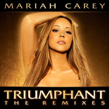 Mariah Carey - Triumphant (The Remixes)