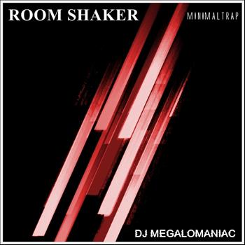 DJ Megalomaniac - Room Shaker