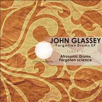 John Glassey - Forgotten Drums EP
