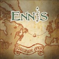 Ennis - The Fortunate Ones