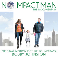 Bobby Johnston - No Impact Man: The Documentary (Original Motion Picture Soundtrack)