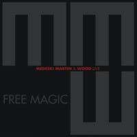 Medeski Martin & Wood - Free Magic - Live