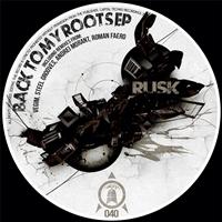 Rusk - Back To My Roots EP