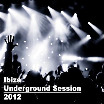 Various Artists - Ibiza Underground Session 2012