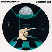 Jean-Luc Ponty - Civilized Evil