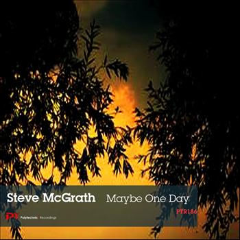 Steve McGrath - Maybe One Day