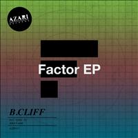 B.Cliff - Factor EP
