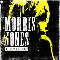 Morris Jones - Jessy is fine!