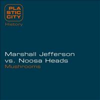 Marshall Jefferson vs. Noosa Heads - Mushrooms