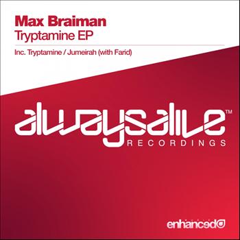 Max Braiman - Tryptamine / Jumeirah