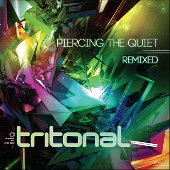 Tritonal - Piercing The Quiet: Remixed