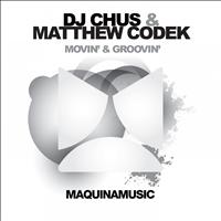 DJ Chus, Matthew Codek - Movin' & Groovin'